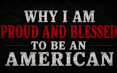 Why I Am Proud and Blessed to Be an American