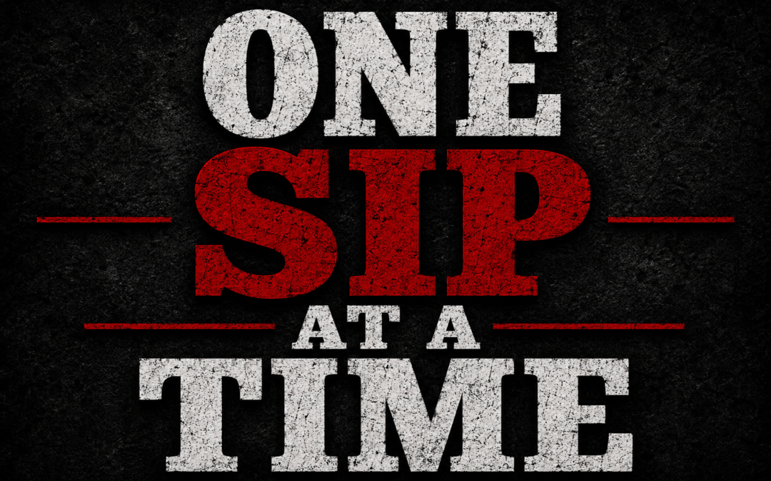 One Sip at a Time